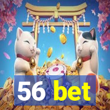 56 bet